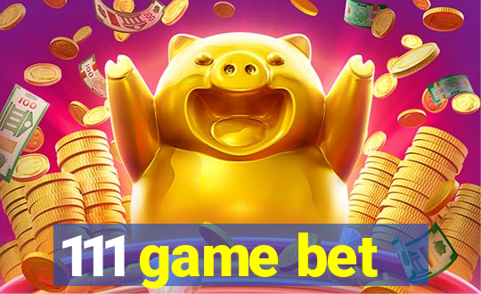 111 game bet
